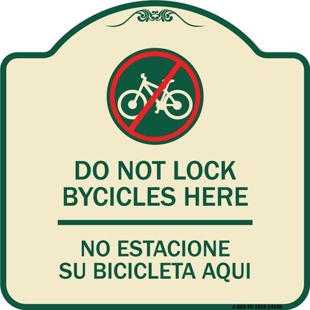 SIGNMISSION Do Not Lock Bicycles Here No Estacione Su Bicicleta Aqui Heavy-Gauge Alum, 18" x 18", TG-1818-24148 A-DES-TG-1818-24148